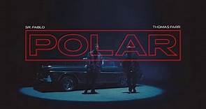 Polar - Sr Pablo & Thomas Parr / U&D (Video Oficial)