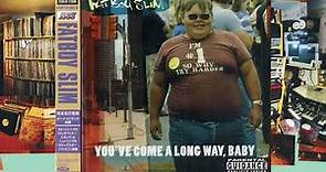 Fatboy Slim - You've Come A Long Way, Baby (All Mixed Up)