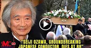 Seiji Ozawa Dead: Groundbreaking Japanese Conductor Last Interview and Cause of Death at 88