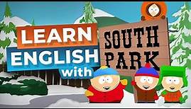 Learn English with SOUTH PARK