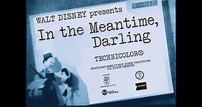In the Meantime, Darling (1944) Opening Credits/The End (Re-Release: Buena Vista Distribution)