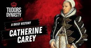 A Brief History: Catherine Carey with Adrienne Dillard - Tudors Dynasty Podcast