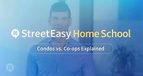 NYC Condos vs. Co-ops Explained | StreetEasy Home School