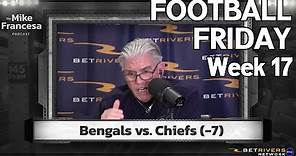 Francesa Football Friday Week 17 - NFL Preview with Mike Francesa