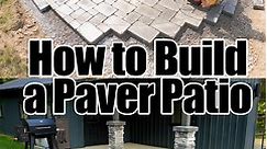 How to Build a Paver Patio Start to Finish