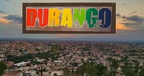 Durango, Durango, una hermosa ciudad, en un gran estado.