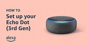 How to set up your Echo Dot 3rd Gen | Amazon Echo