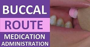 Buccal Medication Administration Route Nursing Skill