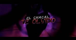 Chacal - TE OLVIDO [Official Video]