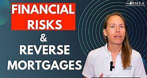 Financial Risks & Reverse Mortgages