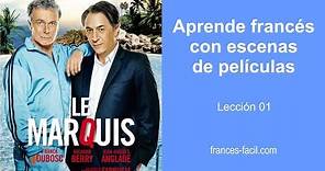 Aprende francés con películas: Le Marquis - escena 01