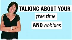 How to Talk about your Free Time activities and Leisure in English | Spoken English Lesson