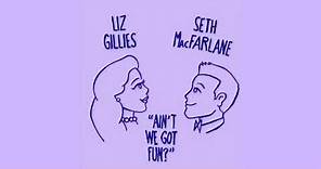 Ain't We Got Fun – Liz Gillies Seth MacFarlane