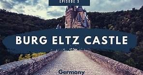 Story Behind The Image | BURG ELTZ CASTLE IN Germany
