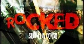 ROCKED: Sum 41 in the Congo (Full Length Documentary)