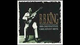B.B. King - His Definitive Greatest Hits 2CD (Full album)
