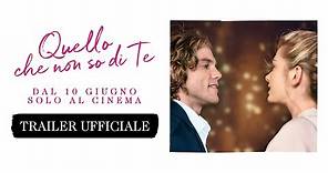 Quello che non so di te - Trailer italiano ufficiale [HD] Dal 10 giugno solo al cinema
