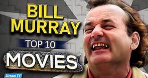 Top 10 Bill Murray Movies of All Time