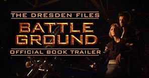 Dresden Files: BATTLE GROUND Official Book Trailer