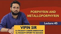 Porphyrin and Metalloporphyrin || BIOINORGANIC CHEMISTRY