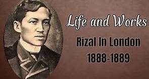 Chapter 14: Rizal in London || Life and Works of Rizal || 1888-1889