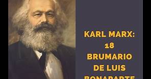 Karl Marx: 18 Brumario de Luis Bonaparte. Filosofía política y de la historia