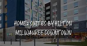 Home2 Suites By Hilton Milwaukee Downtown Review - Milwaukee , United States of America
