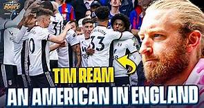 Tim Ream reveals what it's REALLY like for an American playing in England 🇺🇸🏴󠁧󠁢󠁥󠁮󠁧󠁿