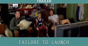 Failure to Launch (2006) Trailer