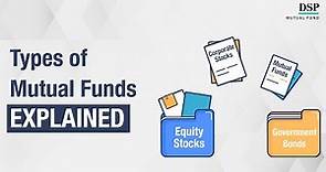 What Are the Different Types of Mutual Funds? | DSP Mutual Fund