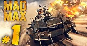 Mad Max: Gameplay Walkthrough Part 1 - FURY ROAD - 1080p PS4