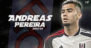 Andreas Pereira - Amazing Skills & Goals - 2023/24