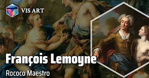 François Lemoyne: The New Le Brun｜Artist Biography