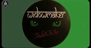 Widowmaker - Too Late To Cry * 1977