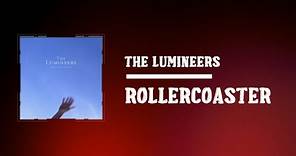 The Lumineers - ROLLERCOASTER (Lyrics)