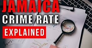 Jamaica and Crime. (PART 1). Is JAMAICA Safe? Crime Rate Explained.