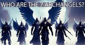 The 7 Archangels Names, Meanings and Duties!