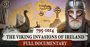 The Viking Invasions of Ireland, 795-1014: The Complete History