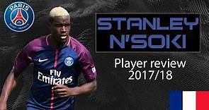 Stanley N'Soki | Paris Saint Germain | Player review 2017/18 | Goals, Assists and Defense | HD