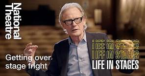 How to Beat Stage Fright with Bill Nighy | Life in Stages