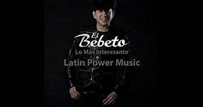 El Bebeto - Lo Más Interesante - [Video Lyric]