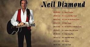 Neil Diamond - Neil Diamond Greatest Hits Full Album 2022 - Best Song Of Neil Diamond