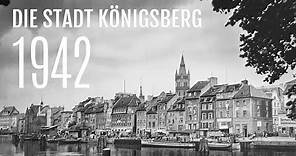 Die Stadt Königsberg | 1942 |
