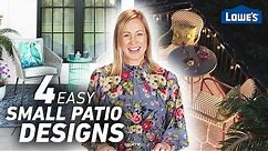 4 Easy Designs for Small Patios /// Lowe's Design Basics