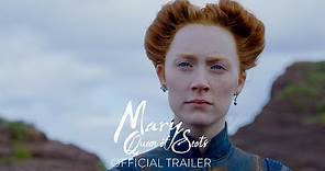 MARY QUEEN OF SCOTS | Official Trailer | Focus Features