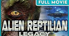 Alien Reptilian Legacy (1080p) FULL MOVIE - Aliens, Reptilians, Conspiracy Documentary