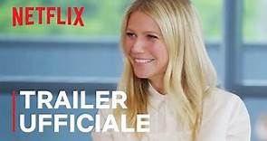 The Good Lab con Gwyneth Paltrow | Trailer | Netflix Italia