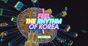 Feel the Rhythm of Korea – INCHEON