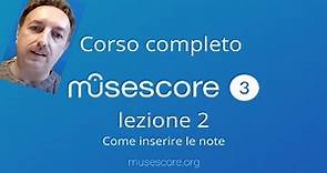 Musescore corso tutorial completo in italiano. Lezione 2: Inserire le note.