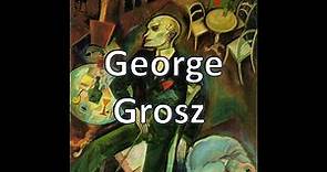 George Grosz (1893-1959). Expresionismo #puntoalarte